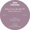 Peter Croce/EDITS COLLECTION #1 12"