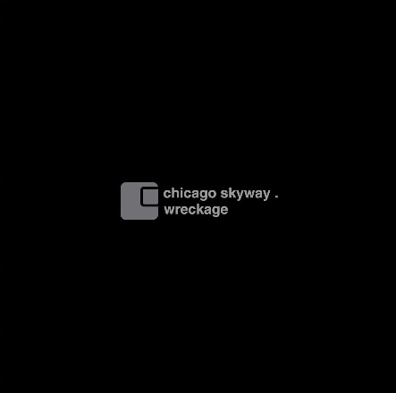 Chicago Skyway/WRECKAGE DLP