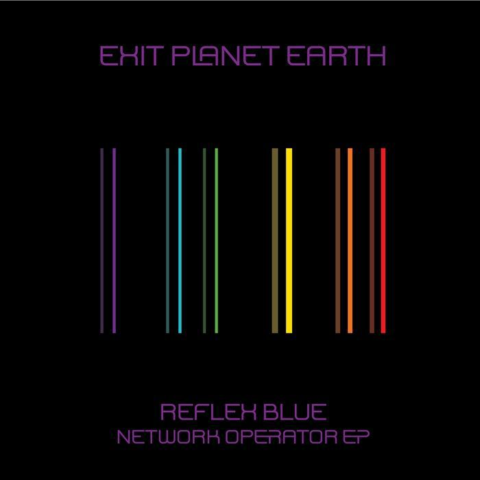 Reflex Blue/NETWORK OPERATOR EP 12"