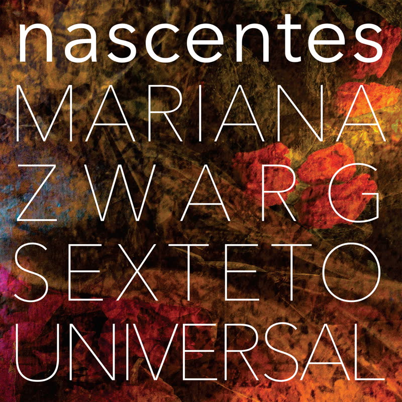 Mariana Zwarg Sexteto/NASCENTES LP