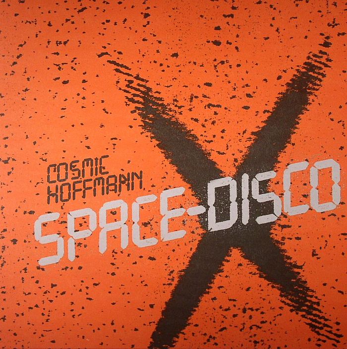 Cosmic Hoffmann/SPACE DISCO 10"