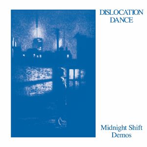 Dislocation Dance/MIDNIGHT... DEMOS 7"