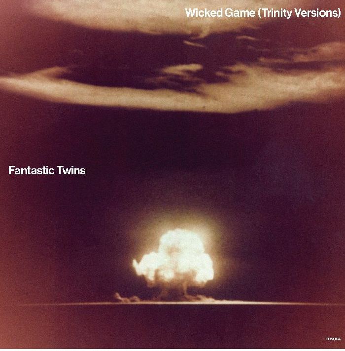Fantastic Twins/WICKED GAME (TRINITY VERSIONS) 12"