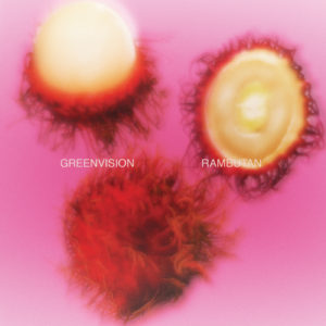 Greenvision/RAMBUTAN 12"