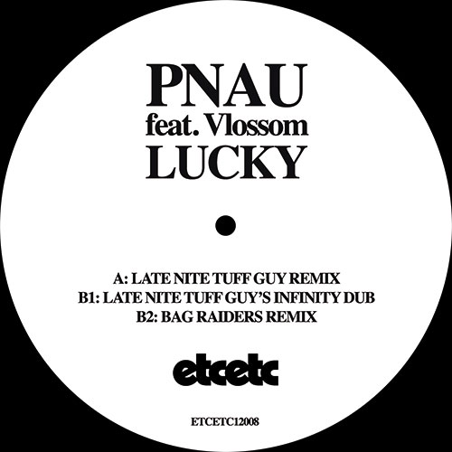 PNAU/LUCKY (LATE NITE TUFF GUY RMX) 12"