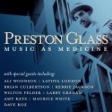Preston Glass/MUSIC AS MEDICINE CD