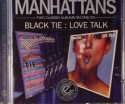 Manhattans/BLACK TIE & LOVE TALK CD