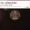 Nu Electric/NO MATTER WHAT 12"