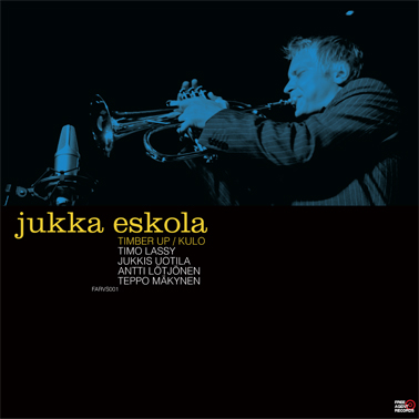 Jukka Eskola/TIMBER UP & KULO 12"