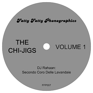 DJ Rahaan & Darryn Jones/CHI-JIGS V1 12"