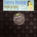 Sammy Bananas/BRAIDS & FADES 12"