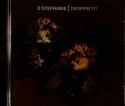 D'Stephanie/DROPPIN' IT! CD