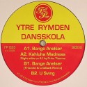 Ytre Rymden Dansskola/BANGE ANELSER 12"