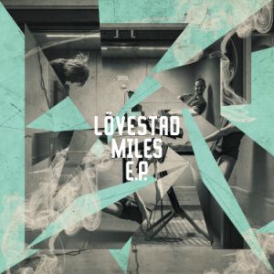 Lovestad/MILES EP 12"