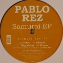 Pablo Rez/SAMURAI EP 12"