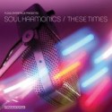 Soul Harmonics/THESE TIMES CD