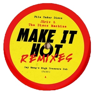 JKriv/MAKE IT HOT REMIXES 12"