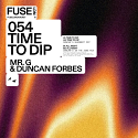 Mr. G & Duncan Forbes/TIME TO DIP 12"