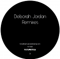 Deborah Jordan/SPINNA & KAIDI RMXES 12"