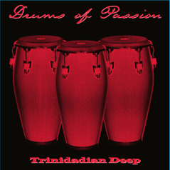 Trinidadian Deep/DRUMS OF PASSION CD