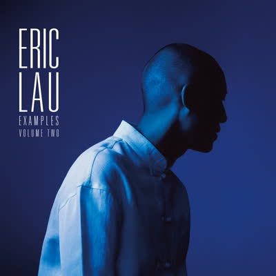 Eric Lau/EXAMPLES VOLUME TWO LP