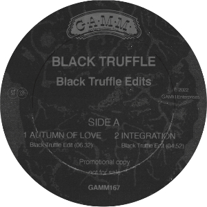 Black Truffle/GAMM EDITS PT 1 12"