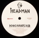 Headman/RONG HANDS DUB 12"