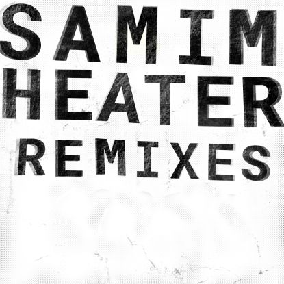 Samim/HEATER (2020 REMIXES) 12"