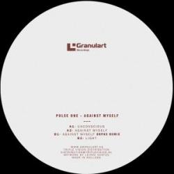 Pulse One/AGAINST MYSELF (ORPHYX RX) 12"