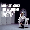 Michael Gray/THE WEEKEND (REPRESS) 12"