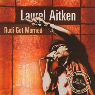 Laurel Aitken/RUDI GOT MARRIED  LP