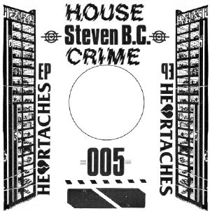 Steven B.C./HOUSE CRIME VOL. 5 D12"