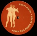 Heavy Disco/HEAVY MAKES YOU HAPPY 2 12"