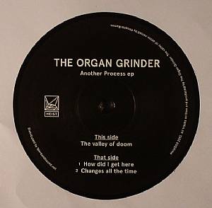 Organ Grinder/ANOTHER PROCESS EP 12"