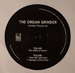 Organ Grinder/ANOTHER PROCESS EP 12"