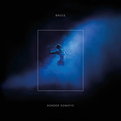Bruce/SONDER SOMATIC CD