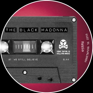 Black Madonna/WE STILL BELIEVE 12"