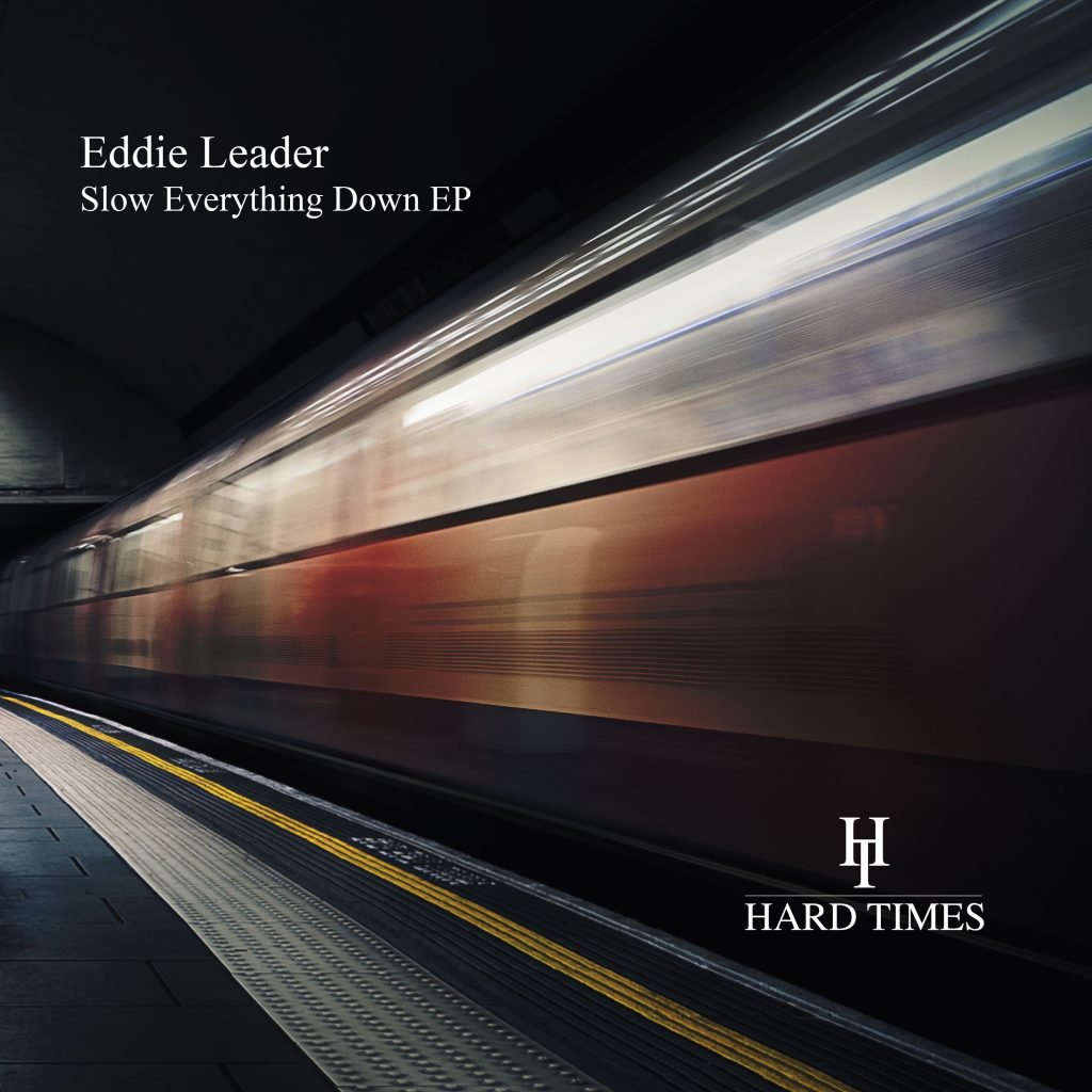 Eddie Leader/SLOW EVERYTHING DOWN EP 12"