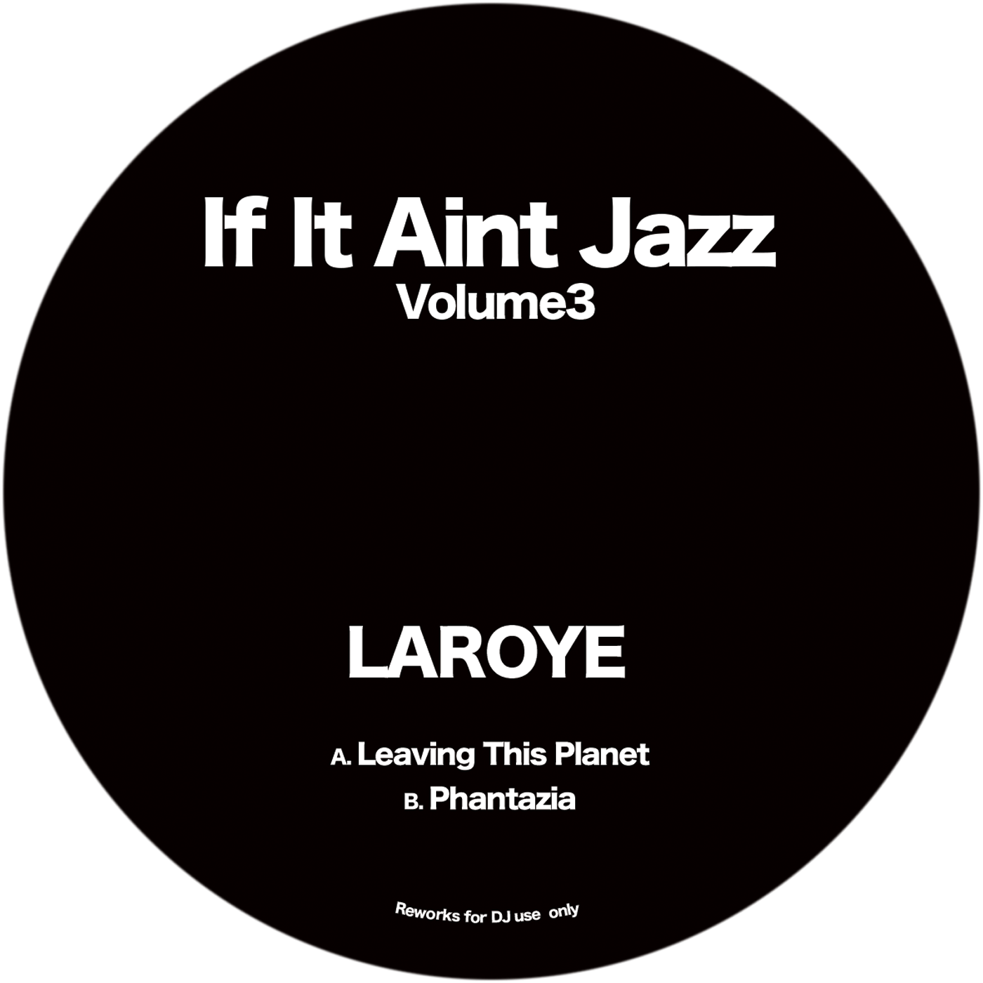 Laroye/IF IT AIN'T JAZZ VOL. 3 12"