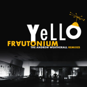 Yello/FRAUTONIUM (WEATHERALL RMX'S) D12"