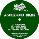 A Skillz/INSANE BANGERS VOL. 8 12"