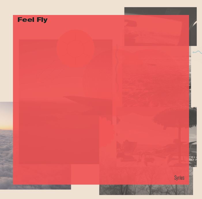 Feel Fly/SYRIUS (2022 REPRESS) DLP