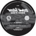 Resin Dogs/SHE'S GONE-KRAAK & SMAAK 12"