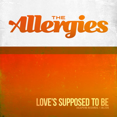 Allergies/LOVE'S SUPPOSED TO BE 7"