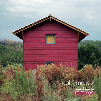 Ephemerals/ASTRAEA REMIXES 12"