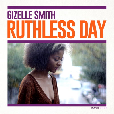 Gizelle Smith/RUTHLESS DAY LP