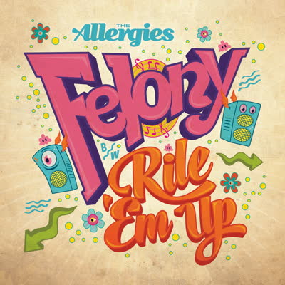 Allergies/FELONY 7"