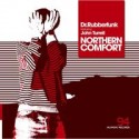 Dr. Rubberfunk/NORTHERN COMFORT 12"