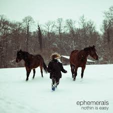 Ephemerals/NOTHIN IS EASY CD