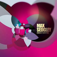 Max Sedgley/SUDDENLY EVERYTHING CD